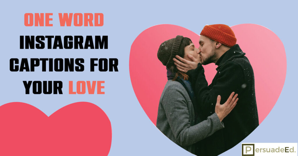 One Word Instagram Captions for Your Love