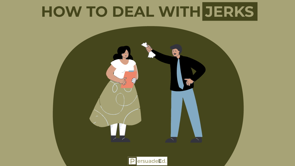 How to Deal with Jerks