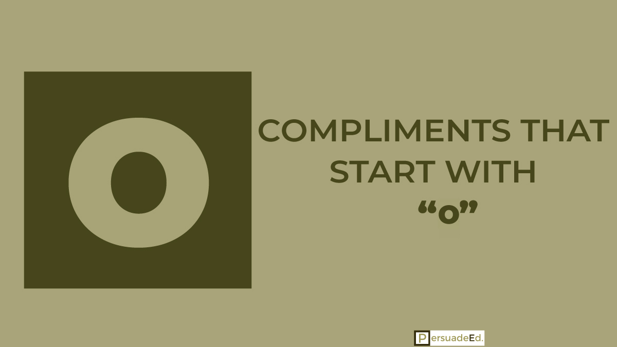 Compliments that start with O
