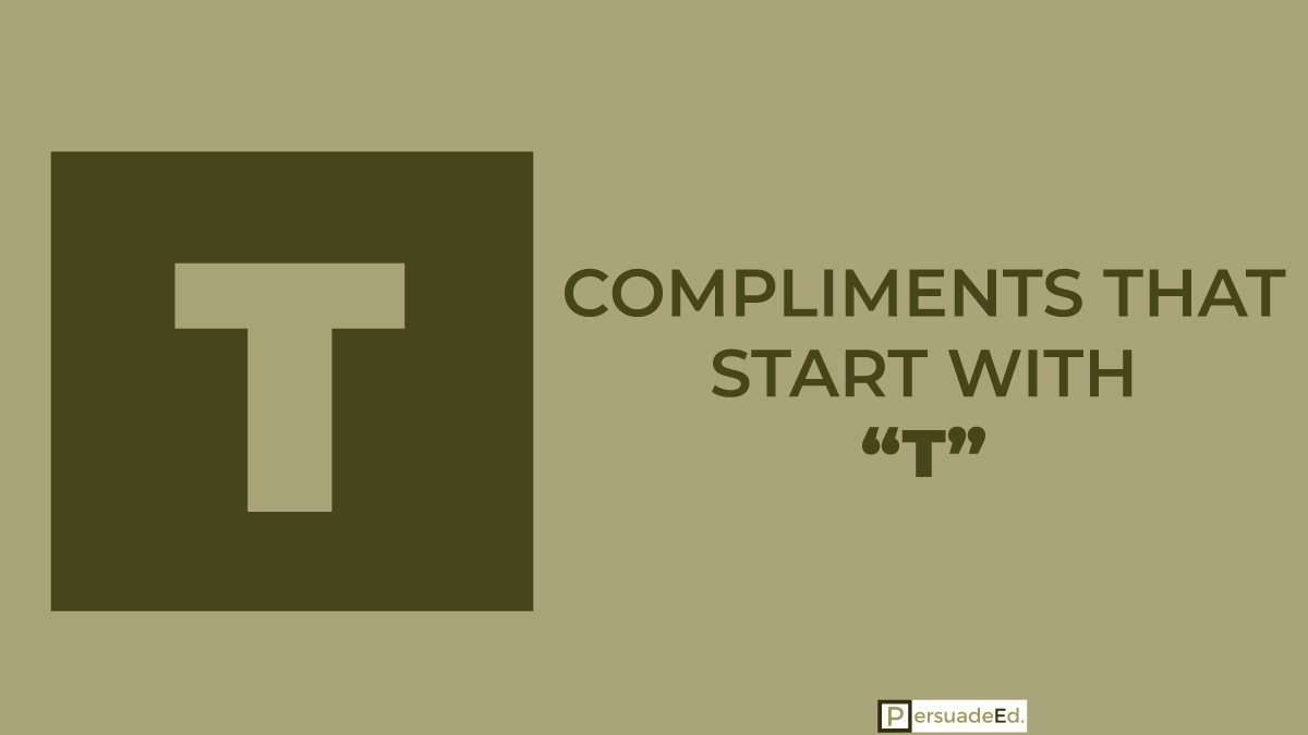 Compliments that start with T