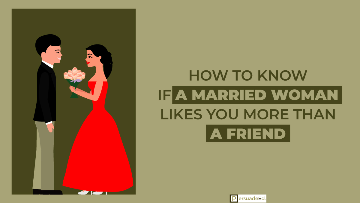 How to Know If a Married Woman Likes You More Than a Friend