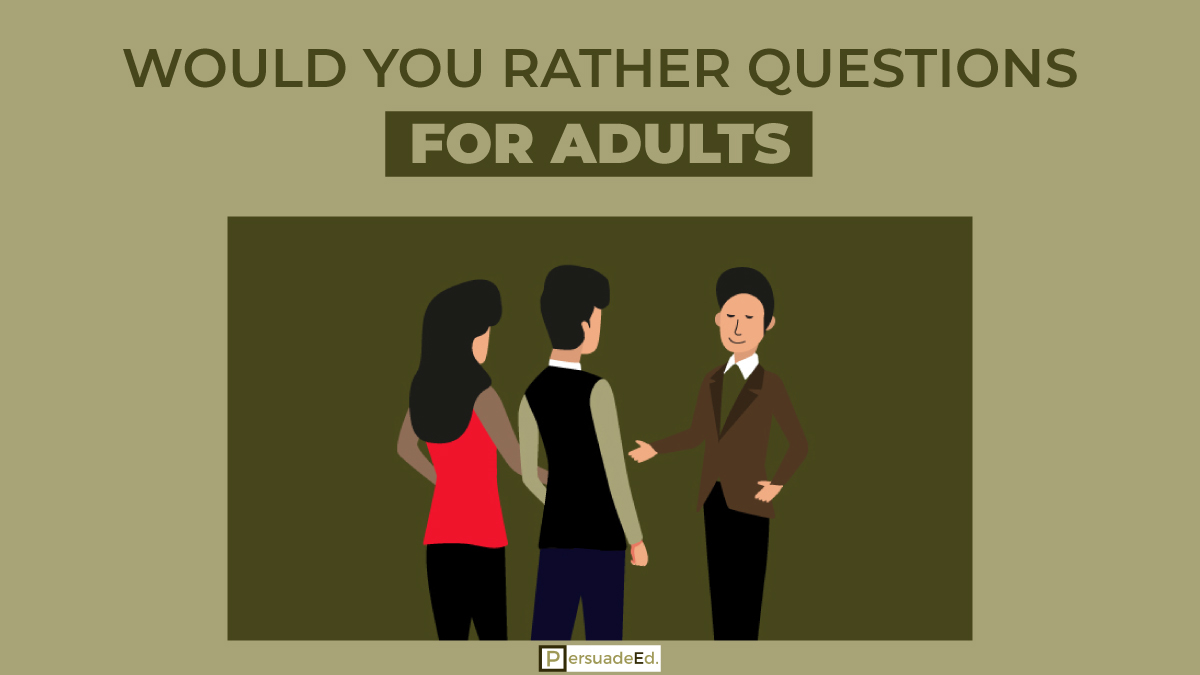 List of 90 Best Would You Rather Questions for Adults [New]