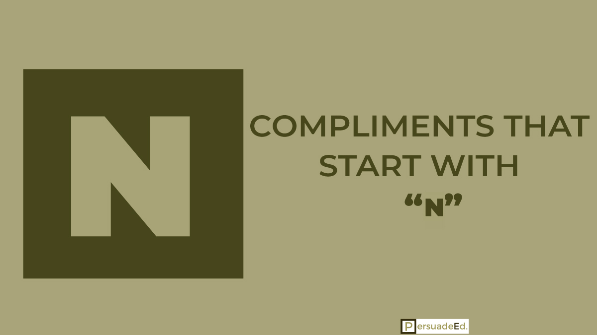 Compliments that start with 'N'