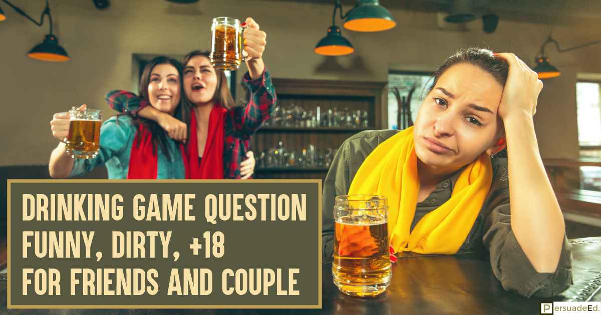 Drinking Game Question Funny, Dirty, +18 For Friends and Couple