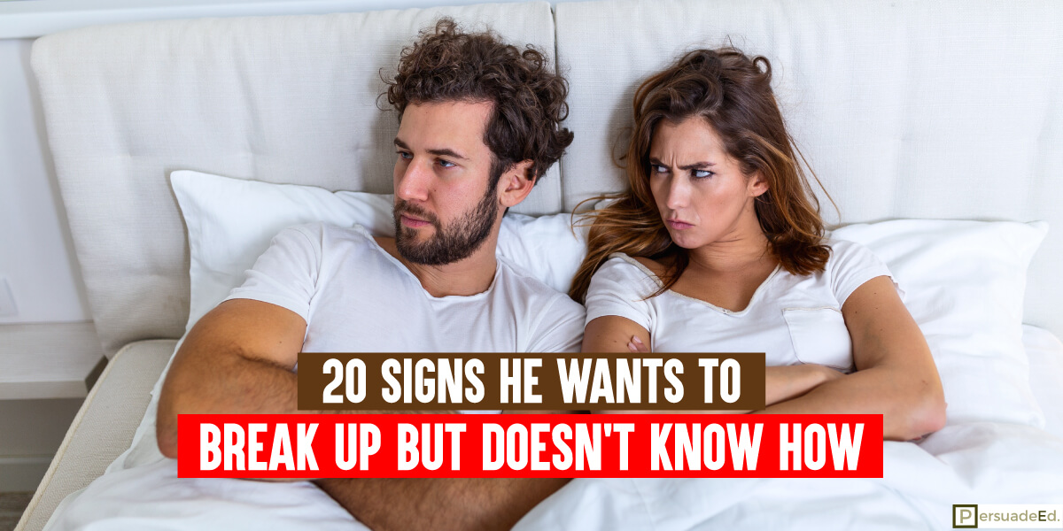 Signs He Wants to Break Up But Doesn't Know How