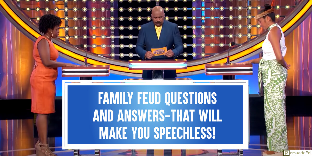 Family Feud Questions and Answers-That Will Make You Speechless!