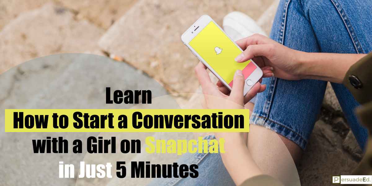 How to Start a Conversation with a Girl on Snapchat